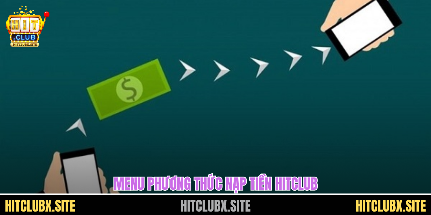 Menu phương thức nạp tiền HITCLUB